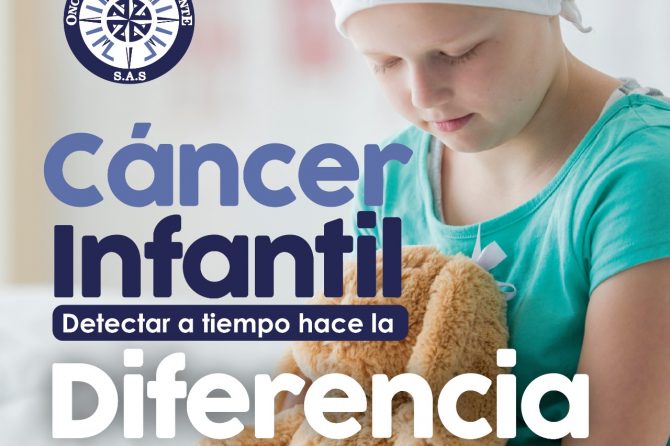 Cáncer Infantil. Detectar a tiempo hace la DIFERENCIA