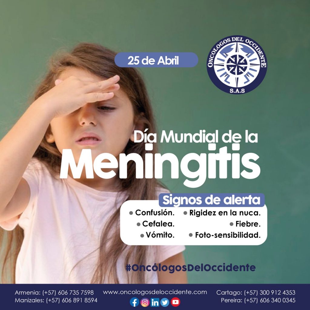 25 De Abril Día Mundial De La Meningitis • Oncólogos Del Occidente Sa