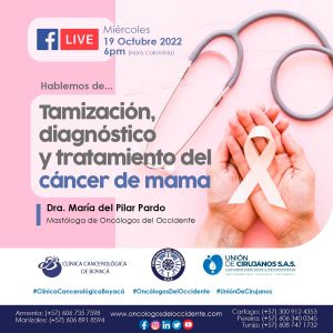 Miércoles 19 Octubre 2022 6 pm (Hora Colombia) por FB Live ODO. Hablemos de … Tamización, diagnóstico y tratamiento del cáncer de mama con la Dra. María del Pilar Pardo Mastóloga de Oncólogos del Occidente